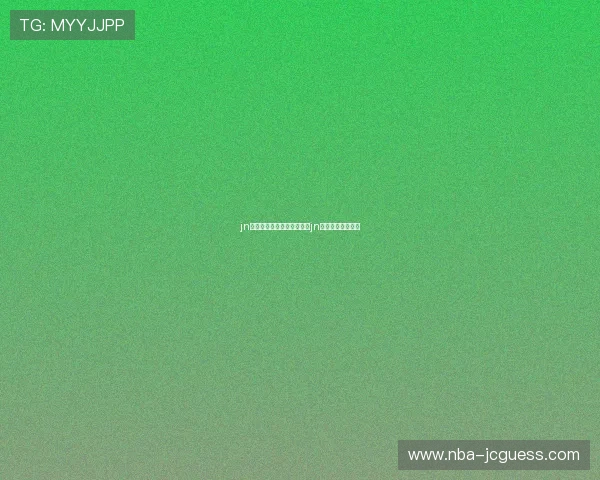 jn体育:如何选择适合自己的jn体育赛事投注方式 jn体育:如何选择适合自己的jn体育赛事投注方式